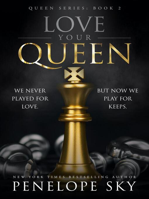 Title details for Love Your Queen by Penelope Sky - Wait list